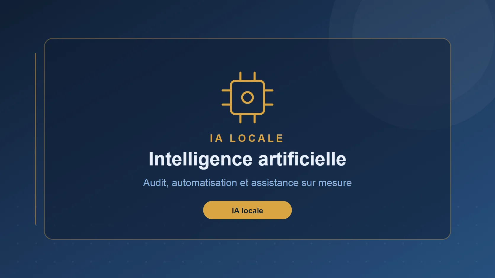 Intelligence artificielle locale : audit et automatisation sur mesure