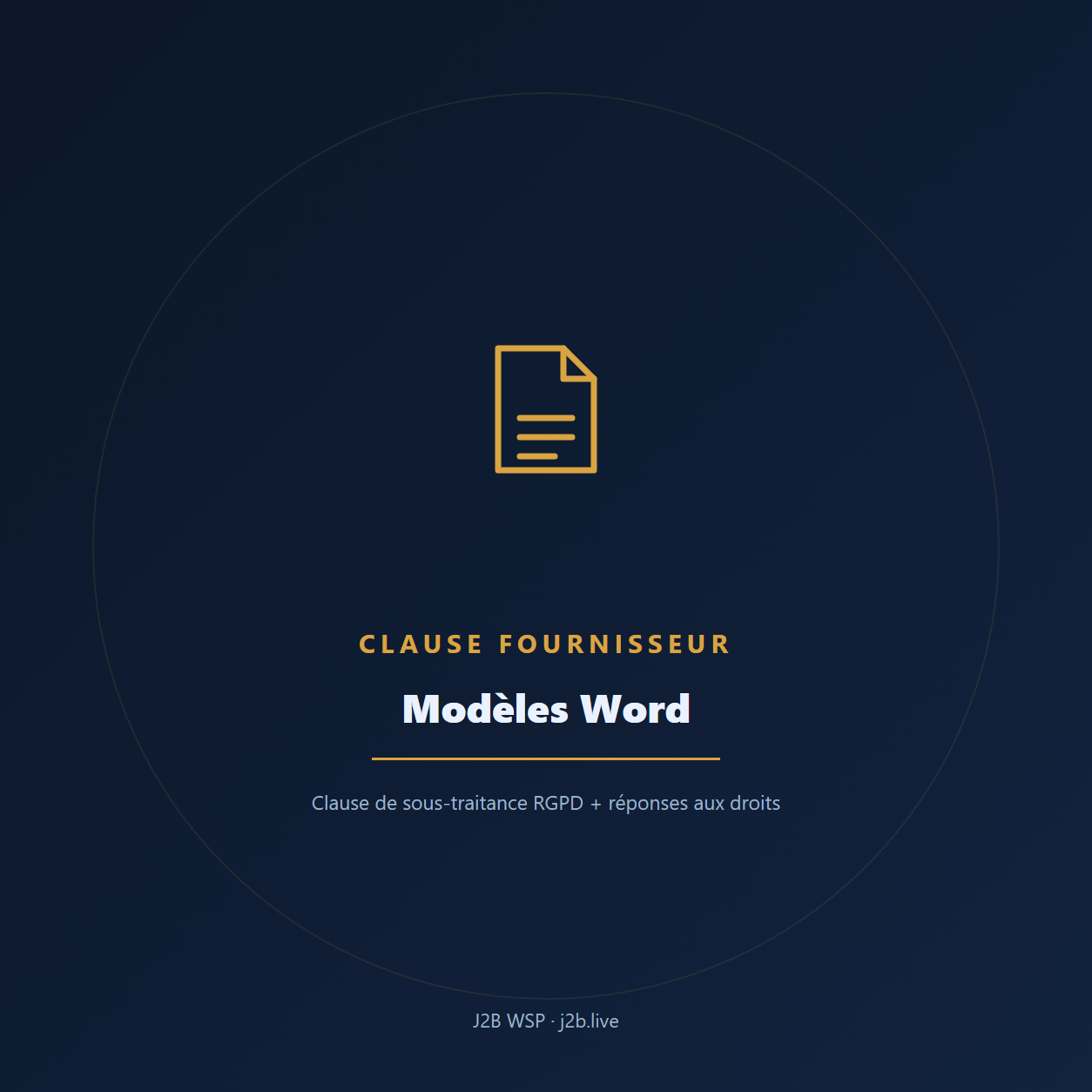 Clause fournisseur RGPD + réponses aux droits — modèles Word